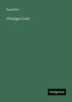 Flüssiges Gold 3563963061 Book Cover