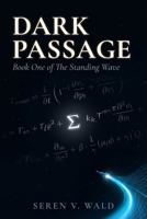 Dark Passage (Coherence: The Standing Wave) B0H5B4N2BY Book Cover