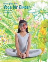 Lernen, Spielen, Uben: Yoga Fur Kinder 149278320X Book Cover