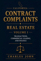 California Contract Complaints: Real Estate Volume I (California Civil Litigation) B0HCMKBKDG Book Cover