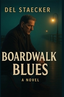 Boardwalk Blues 1938505808 Book Cover