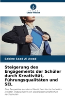 Steigerung des Engagements der Schüler durch Kreativität, Führungsqualitäten und SEL (German Edition) 6202568631 Book Cover