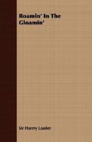 Roamin' In The Gloamin' 1014956676 Book Cover