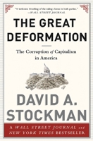 The Great Deformation: The Corruption of Capitalism in America