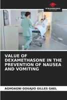 Value of Dexamethasone in the Prevention of Nausea and Vomiting 6205839377 Book Cover