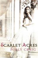 Scarlet Acres 0984861300 Book Cover