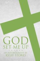 God Set Me Up 0989893960 Book Cover