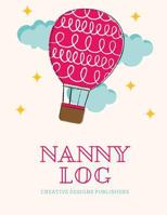 Nanny Logbook: Extra Large - Captures Meals, Diapering, Activities, Mood, Special Care, Concerns and Note to Parent 1546413995 Book Cover