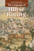 The Language of Horse Racing 1579582761 Book Cover