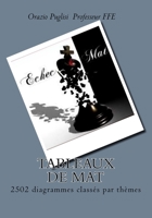Tableaux de Mat: 2502 diagrammes classés par thèmes 1977986714 Book Cover