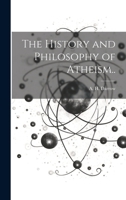 The History and Philosophy of Atheism.. 1021806218 Book Cover