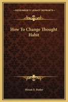 How To Change Thought Habit 1425368085 Book Cover