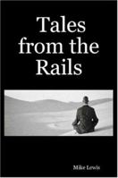 Tales from the Rails 1430319178 Book Cover