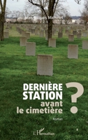 Dernière station avant le cimetière ?: Roman (French Edition) 2343099715 Book Cover