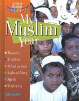 My Muslim Year (Year of Religious Festivals) 0750240539 Book Cover