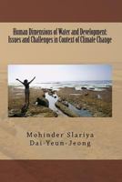 Human Dimensions of Water and Development: Issues and Challenges in Context of Climate Change: Human Dimensions of Water and Development 1517674824 Book Cover