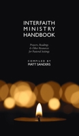 Interfaith Ministry Handbook: Prayers, Readings & Other Resources for Pastoral Settings 1940671698 Book Cover