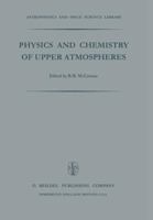 Physics and Chemistry of Upper Atmospheres (Astrophysics and Space Science Library) 9401025444 Book Cover