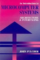 An Introduction to Microcomputer Systems: Architecture and Interfacing 0201416239 Book Cover