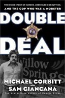 Double Deal: The Inside Story of Murder, Unbridled Corruption, and the Cop Who Was a Mobster 0061030481 Book Cover