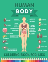 Human Body Coloring Book for Kids: Over 30 Human Body Parts Coloring Book – Human Anatomy Physiology Coloring Book - Biology Coloring Book - ... Students - Coloring Books for Kids Ages 4-8 B08R4FB7TL Book Cover