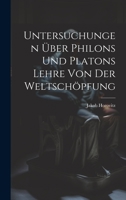 Untersuchungen Über Philons Und Platons Lehre Von Der Weltschöpfung 1020271957 Book Cover