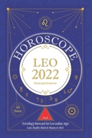 Horoscope 2022: Leo: Astrology forecast for Leo zodiac sign | Love, Health, Work & Money in 2022 B09HNCYDF3 Book Cover