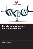 les chromosomes et l'acide nucléique (French Edition) 6207524233 Book Cover