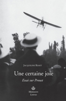 Une certaine joie: Essai sur Proust (HR.SAVOIR LETTR) (French Edition) 2705669086 Book Cover