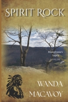 Spirit Rock: A Susquehannock Tale 1073136000 Book Cover