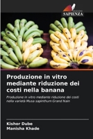 Produzione in vitro mediante riduzione dei costi nella banana 6209109667 Book Cover
