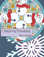 Christmas Mandalas: Children's Coloring Book 1710334509 Book Cover