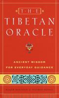 The Tibetan Oracle: Ancient Wisdom for Everyday Guidance 0609601644 Book Cover