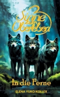 3 Sinne zum Überleben: In die Ferne (German Edition) 3758340438 Book Cover