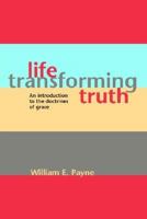 Life-transforming Truth 1894400119 Book Cover