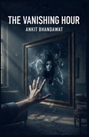 The Vanishing Hour B0GND77XSC Book Cover