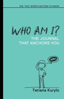 Who am I?: The "YOU" Worth Getting to Know B0CK3M5F6K Book Cover