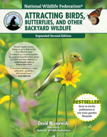 National Wildlife Federation Attracting Birds, Butterflies & Backyard Wildlife (National Wildlife Federation) 1580111505 Book Cover