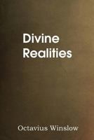 Divine Realities: Or Spiritual Reflections for the Saint and Sinner (1860) 1483704076 Book Cover