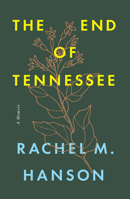 The End of Tennessee: A Memoir 1643364936 Book Cover