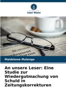 An unsere Leser: Eine Studie zur Wiedergutmachung von Schuld in Zeitungskorrekturen 620913999X Book Cover