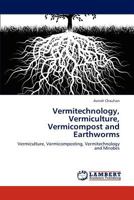 Vermitechnology, Vermiculture, Vermicompost and Earthworms 3659139165 Book Cover