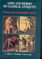 Gods & Heroes Classical Antiquity (Flammarion Iconographic Guides) 2080135813 Book Cover