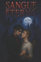 Sangue Eterno (Italian Edition) B0FG8FZF7J Book Cover