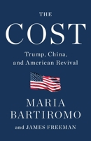 The Cost: Trump, China, and American Revival 1982163984 Book Cover