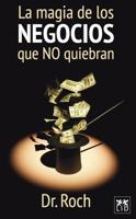 La Magia de Los Negocios Que No Quiebran 6079380013 Book Cover