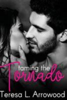 Taming the Tornado (Life Storms #2) 1544287968 Book Cover