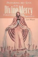 Preparing My Soul for His Divine Mercy 1625104065 Book Cover