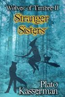 Wolves of Timbre II: Stranger Sisters 0615883761 Book Cover