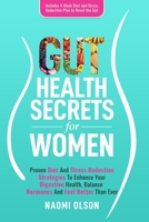 Gut Health Secrets for Women: 9 Powerful Steps To Mastering Leadership For Aspiring Female Leaders In Business; Learn How To Prepare For Leadership, ... Teams and Overcome Imposter Syndrome 1915217377 Book Cover